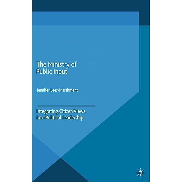 The Ministry of Public Input / Palgrave Studies in Political Leadership, J. Lees-Marshment