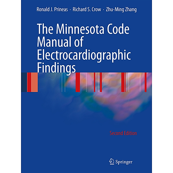 The Minnesota Code Manual of Electrocardiographic Findings, Ronald J. Prineas, Richard S. Crow, Zhu-ming Zhang