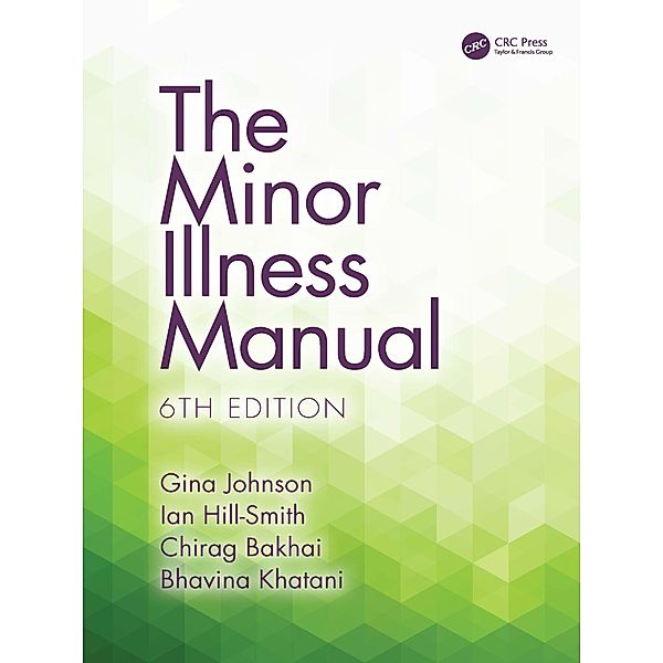 The Minor Illness Manual, Gina Johnson, Ian Hill-Smith, Chirag Bakhai, Bhavina Khatani