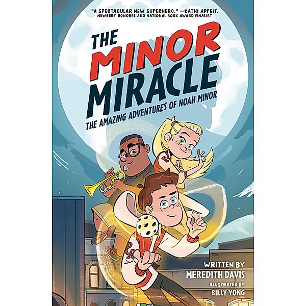 The Minor Miracle / The Amazing Adventures of Noah Minor, Meredith Davis