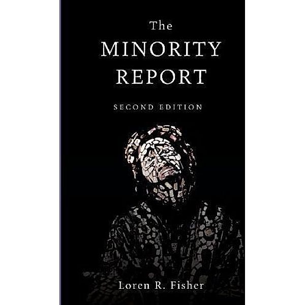 The Minority Report, 2nd Edition, Loren R. Fisher