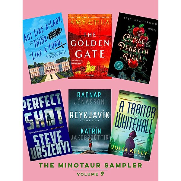 The Minotaur Sampler, Volume 9 / The Minotaur Sampler Bd.9, Jess Armstrong, Amy Chua, Celeste Connally, Julia Kelly, Ragnar Jónasson, Katrín Jakobsdóttir, Steve Urszenyi