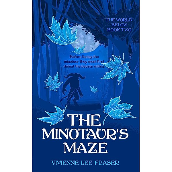 The Minotaur's Maze (The World Below, #2) / The World Below, Vivienne Lee Fraser