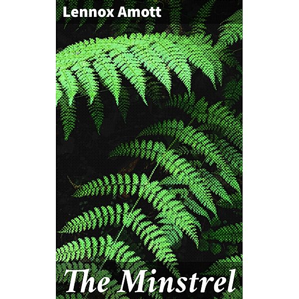 The Minstrel, Lennox Amott