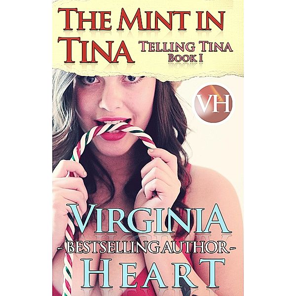 The Mint in Tina (Telling Tina, #1) / Telling Tina, Virginia Heart