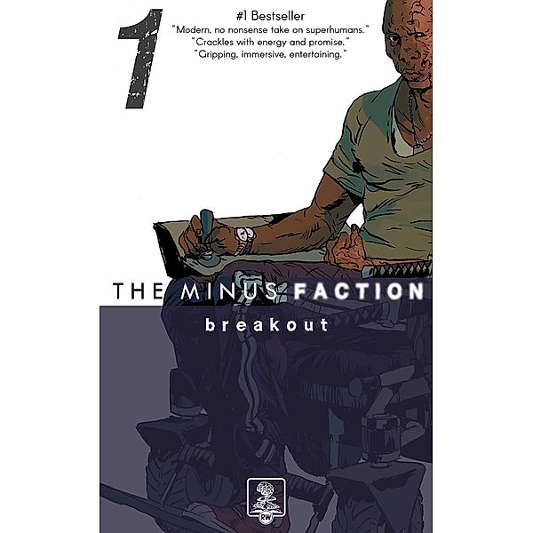 The Minus Faction - Episode One: Breakout, Rick Wayne