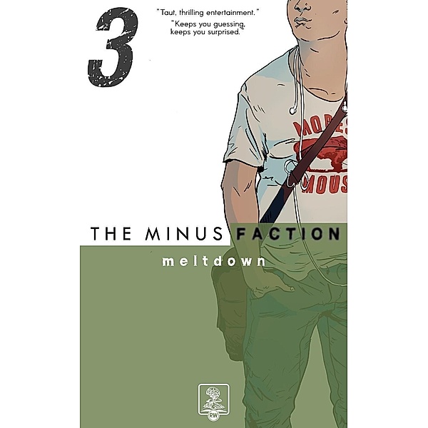 The Minus Faction - Episode Three: Meltdown, Rick Wayne