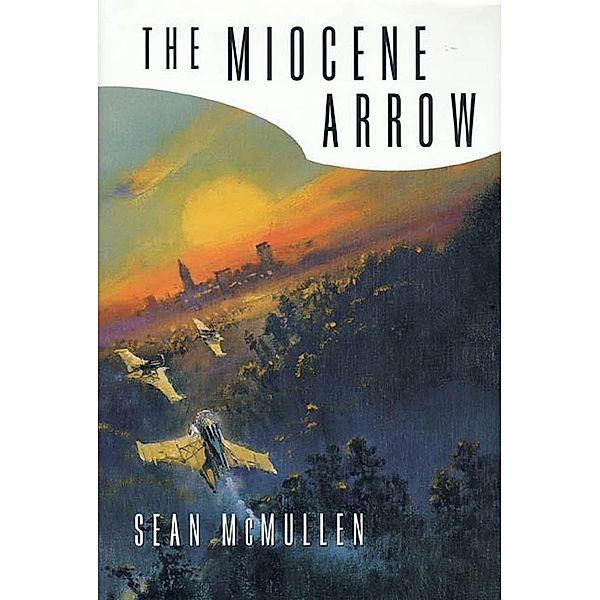 The Miocene Arrow / Greatwinter Trilogy Bd.2, Sean McMullen