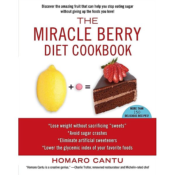 The Miracle Berry Diet Cookbook, Homaro Cantu