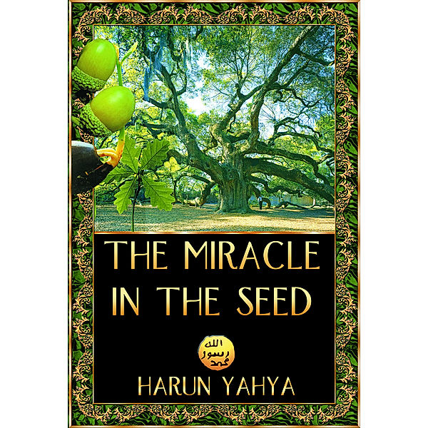 The Miracle in the Seed, Harun Yahya