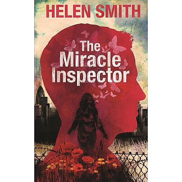 The Miracle Inspector: A Dystopian Novel, Helen Smith