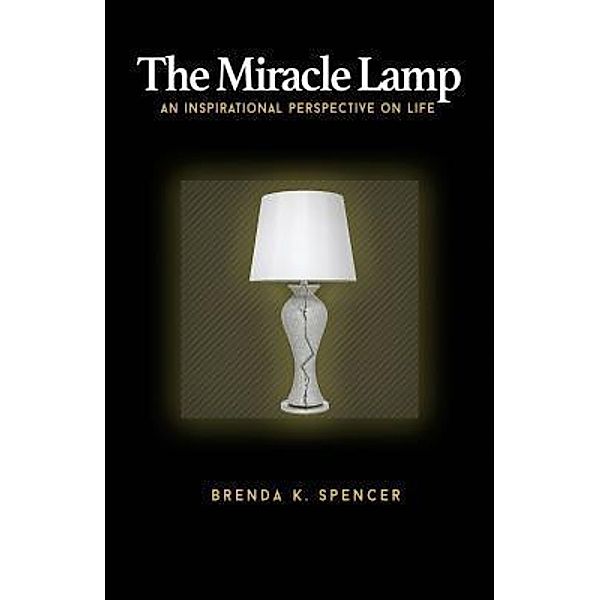 The Miracle Lamp, Brenda K Spencer