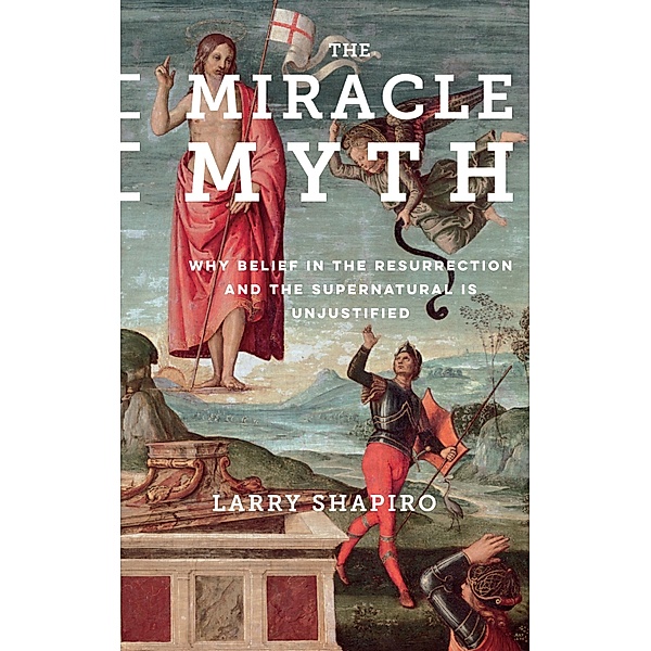 The Miracle Myth, Lawrence Shapiro