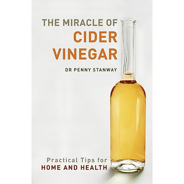 The Miracle of Cider Vinegar, Penny Stanway