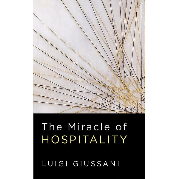 The Miracle of Hospitality, Luigi Giussani