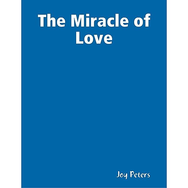 The Miracle of Love, Joy Peters