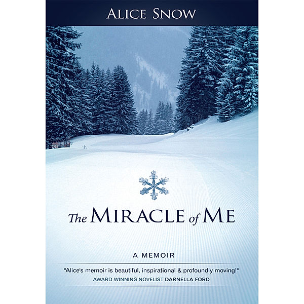 The Miracle of Me, Alice Snow