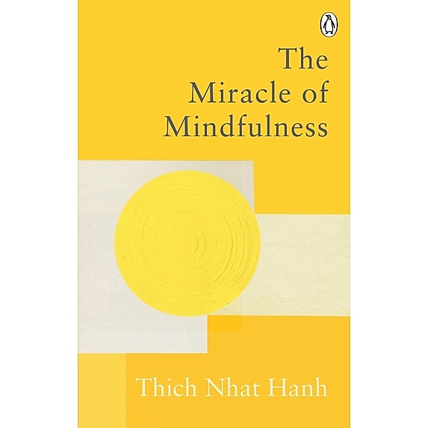 The Miracle Of Mindfulness, Thich Nhat Hanh
