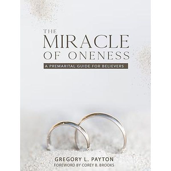 The Miracle of Oneness, Gregory Payton
