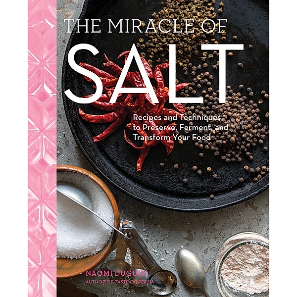 The Miracle of Salt, Naomi Duguid