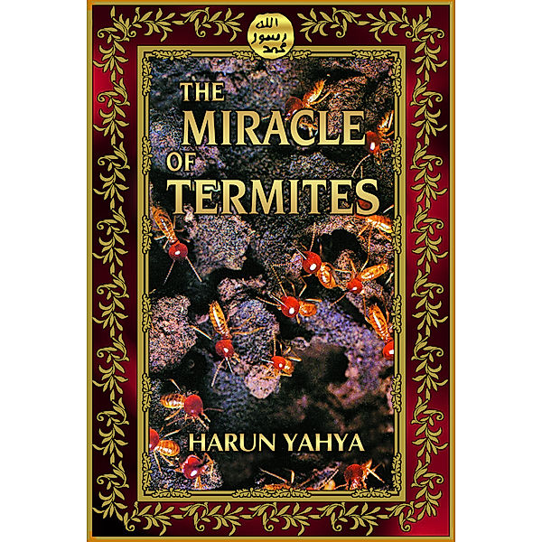 The Miracle of Termites, Harun Yahya