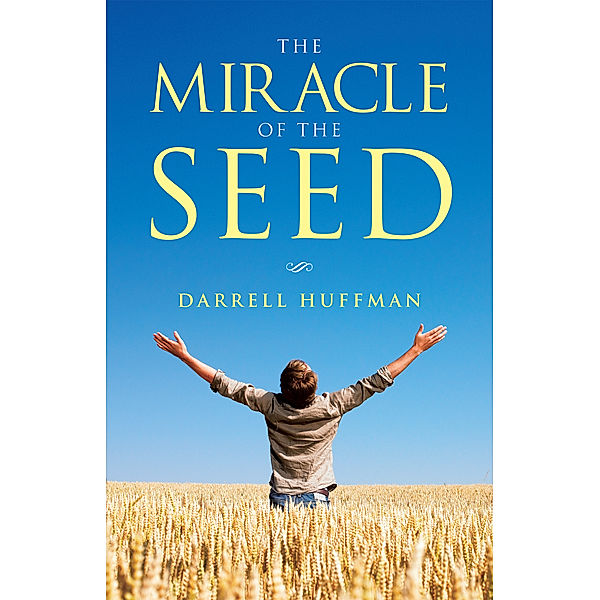 The Miracle of the Seed, Darrell Huffman