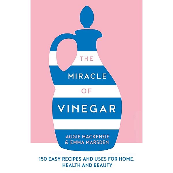 The Miracle of Vinegar, Emma Marsden, Aggie MacKenzie