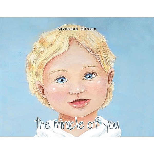 The Miracle of You, Savannah Hansen