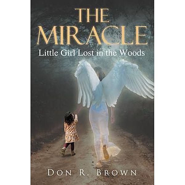 The Miracle / Rushmore Press LLC, Don R. Brown
