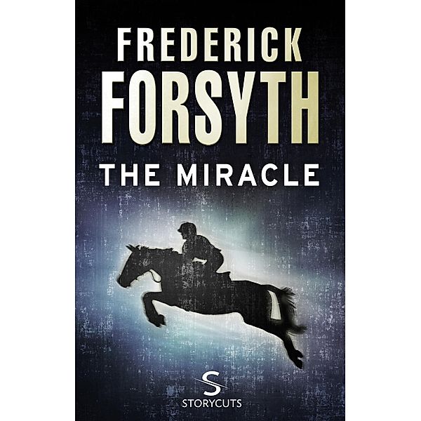 The Miracle (Storycuts), Frederick Forsyth