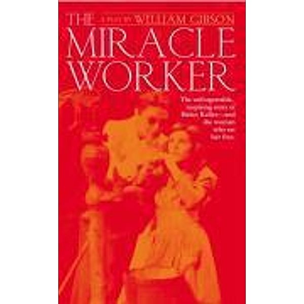 The Miracle Worker, William Gibson
