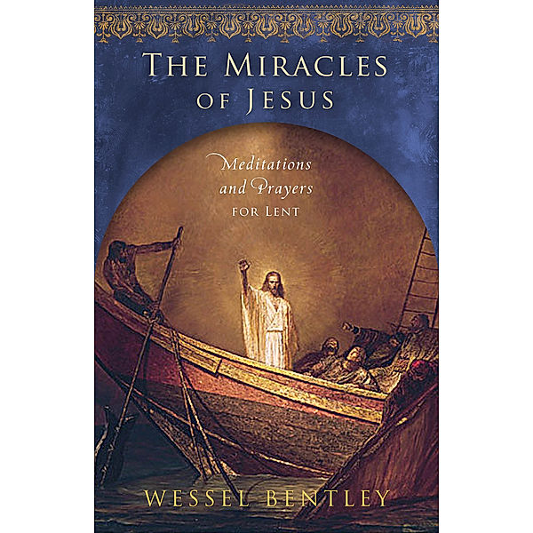 The Miracles of Jesus, Wessel Bentley