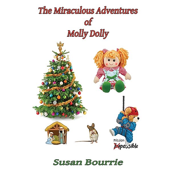The Miraculous Adventures of Molly Dolly, Susan Bourrie