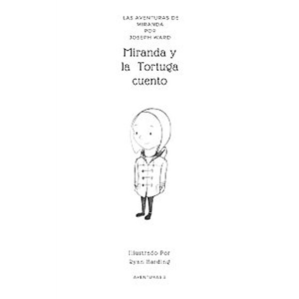 The Miranda Adventures Book 5 Spanish: Miranda y la Tortuga cuento, Joseph Ward