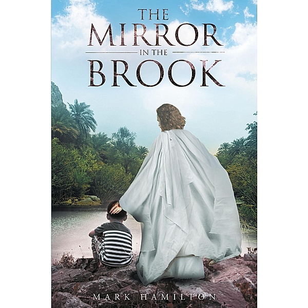 The Mirror In The Brook, Mark Hamilton