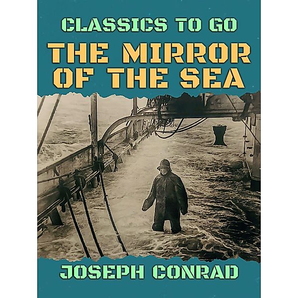 The Mirror of the Sea, Joseph Conrad