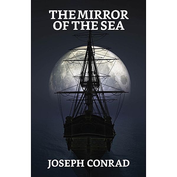 The Mirror of the Sea / True Sign Publishing House, Joseph Conrad