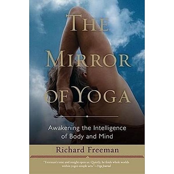 The Mirror of Yoga, Richard Freeman