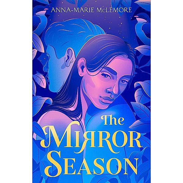 The Mirror Season, Anna-Marie McLemore