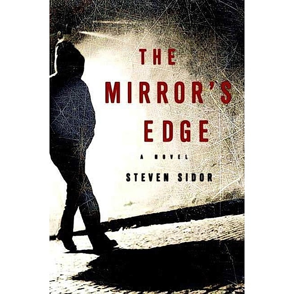 The Mirror's Edge, Steven Sidor