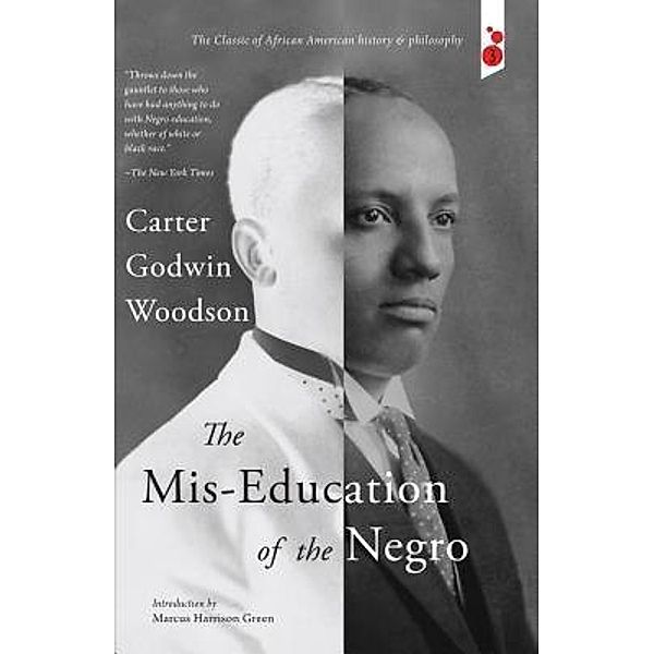 The Mis-Education of the Negro / VertVolta Press, Carter Godwin Woodson