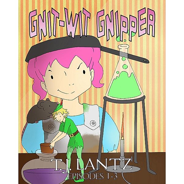 The Misadventures of Gnipper the Gnome, episodes 1-3 / The Misadventures of Gnipper the Gnome, T. J. Lantz