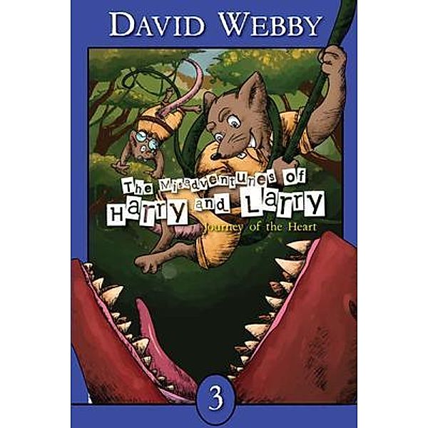 The Misadventures Of Harry and Larry / The Misadventures of Harry and Larry Bd.3, David Webby