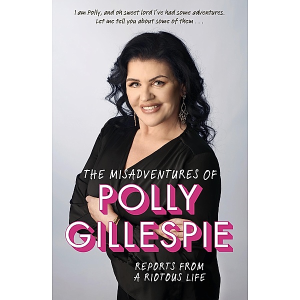 The Misadventures of Polly Gillespie, Polly Gillespie