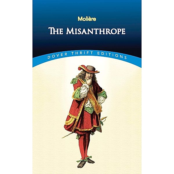 The Misanthrope / Dover Thrift Editions: Plays, Molière