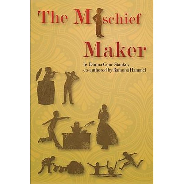 The Mischief Maker / Ramona Hammel Books, Donna Gene Stankey, Ramona Hammel