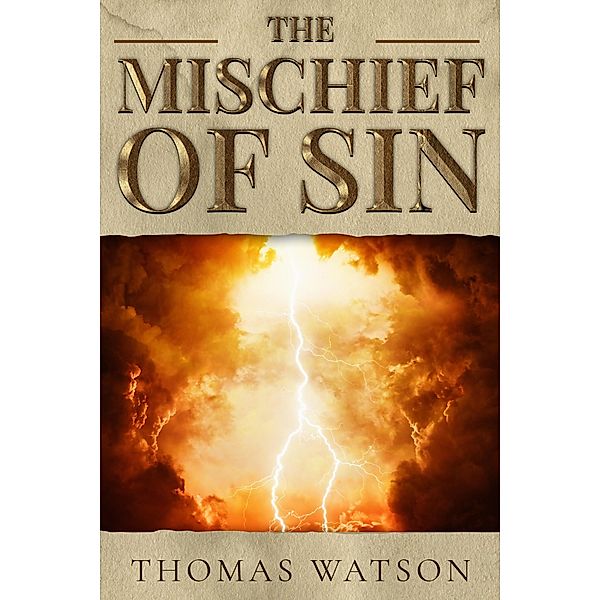 The Mischief of Sin / Antiquarius, Thomas Watson