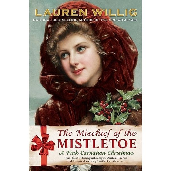 The Mischief of the Mistletoe / Pink Carnation Bd.7, Lauren Willig