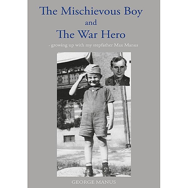 The Mischievous Boy and The War Hero, George Manus