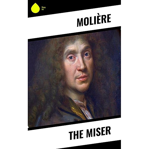 The Miser, Molière